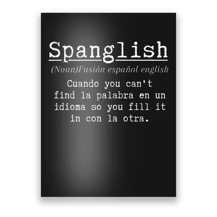 Spanglish Definition Funny Spanish Teacher Bilingual Maestra Poster