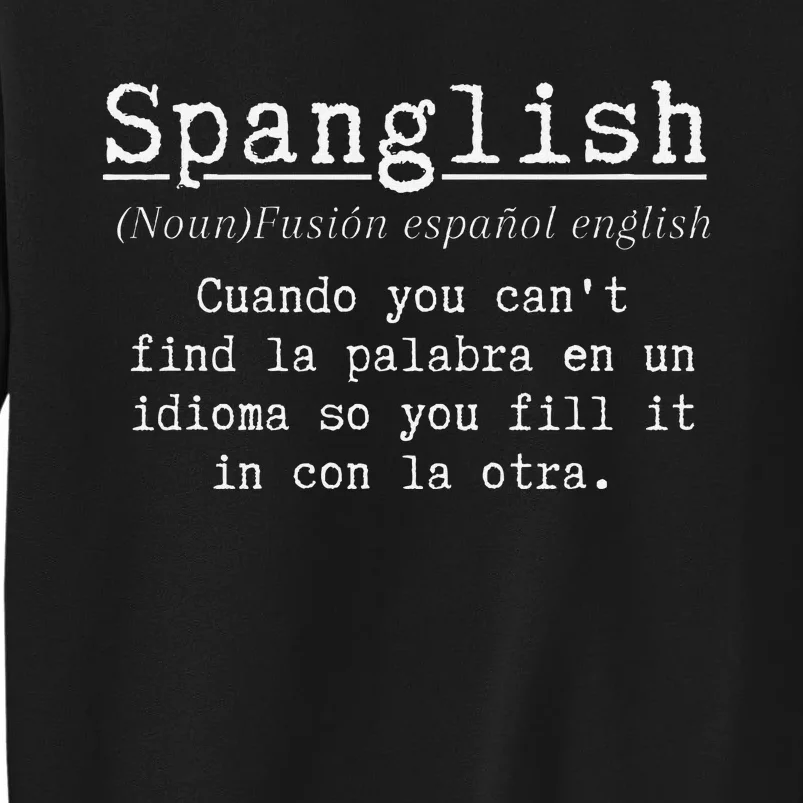 Spanglish Definition Funny Spanish Teacher Bilingual Maestra Tall Sweatshirt