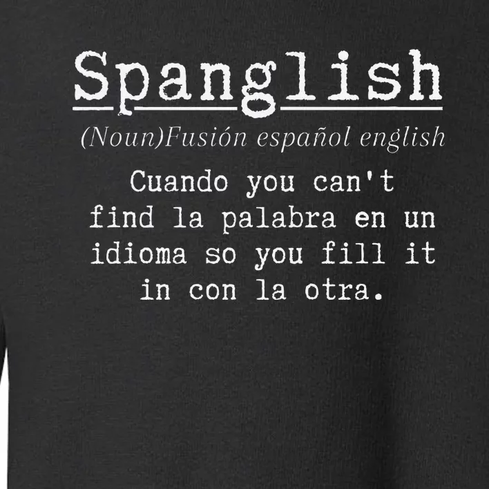 Spanglish Definition Funny Spanish Teacher Bilingual Maestra Toddler Sweatshirt