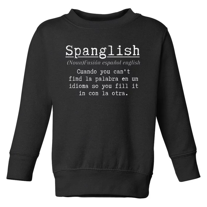 Spanglish Definition Funny Spanish Teacher Bilingual Maestra Toddler Sweatshirt