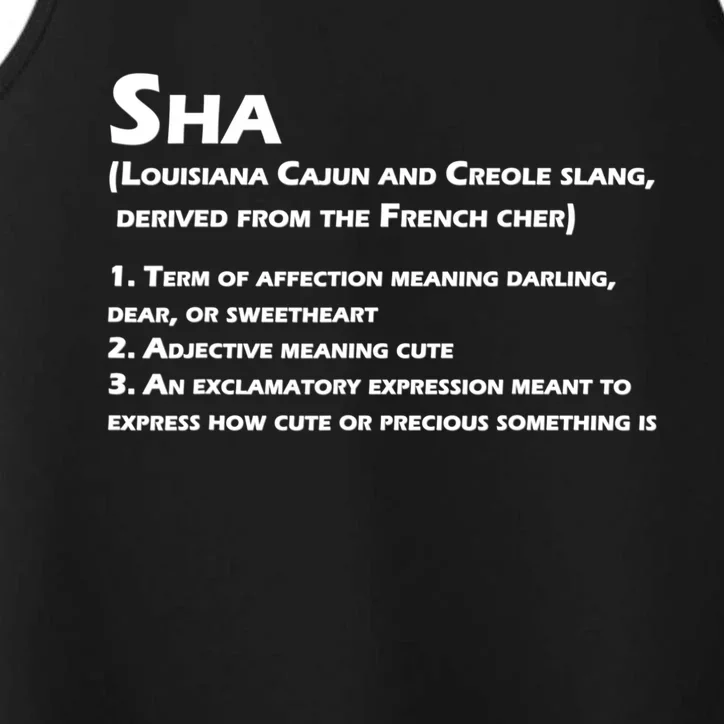 Sha Definition Funny Louisiana Cajun Creole Gift Performance Tank