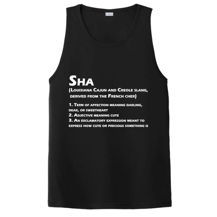 Sha Definition Funny Louisiana Cajun Creole Gift Performance Tank