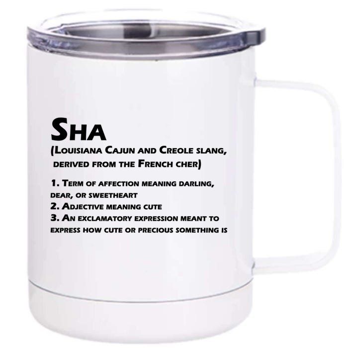 Sha Definition Funny Louisiana Cajun Creole Gift Front & Back 12oz Stainless Steel Tumbler Cup