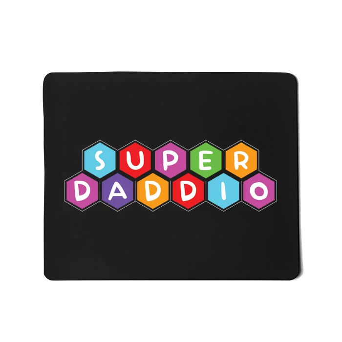 Super Daddio Funny Dad Gift Mousepad