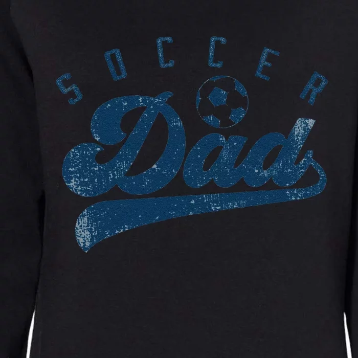 Soccer Dad Gifts Daddy Fathers Day Womens California Wash Sweatshirt