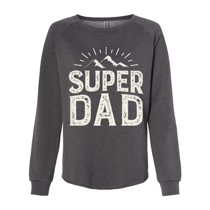 Super Dad Gift For Father's Day Womens California Wash Sweatshirt