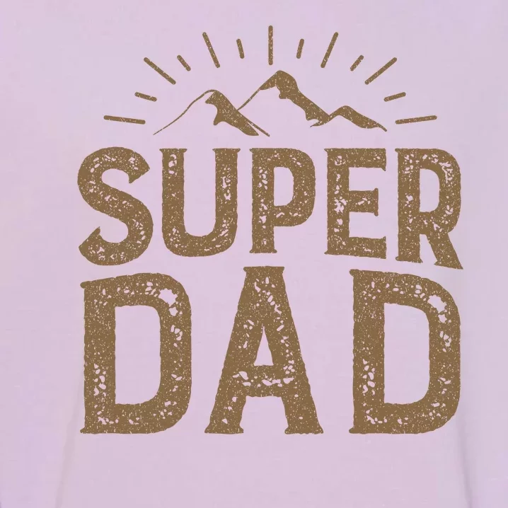 Super Dad Gift For Father's Day Garment-Dyed Sweatshirt