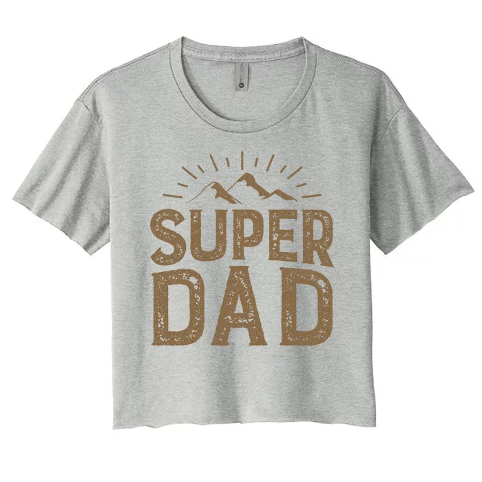 Super Dad Gift For Father's Day Women's Crop Top Tee