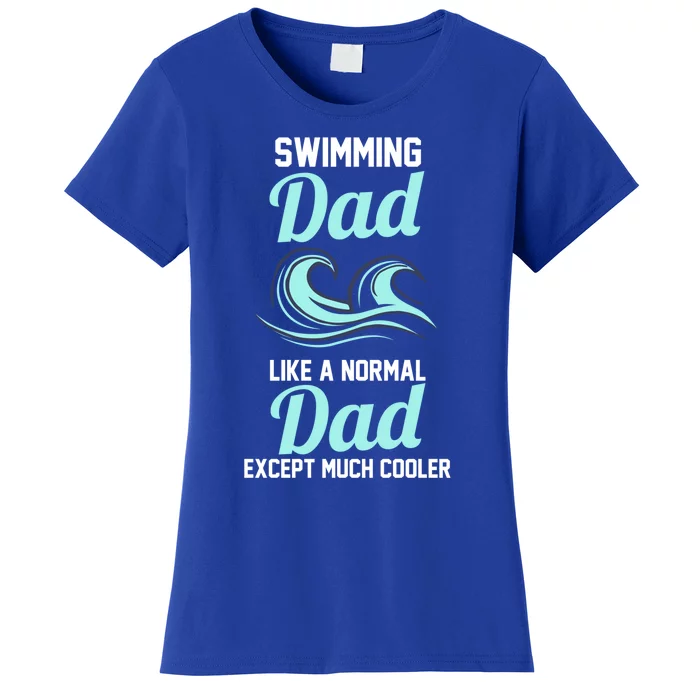 Swimming Dad Gift Women's T-Shirt