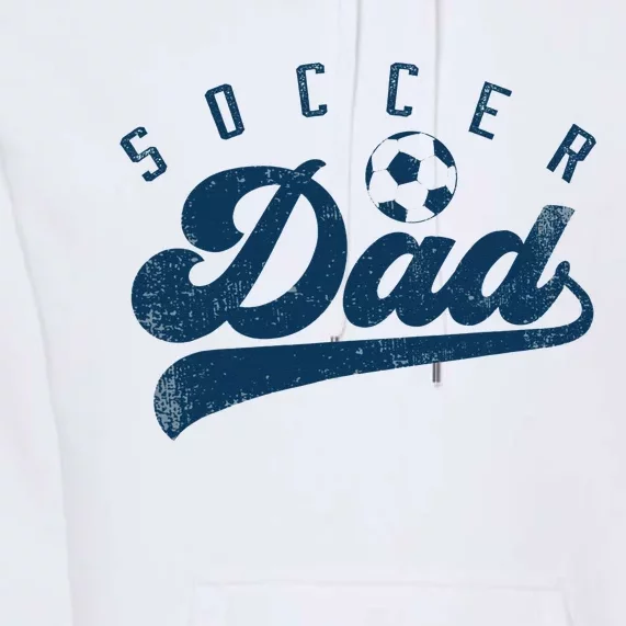 Soccer Dad Gifts Daddy Father's Day Premium Hoodie