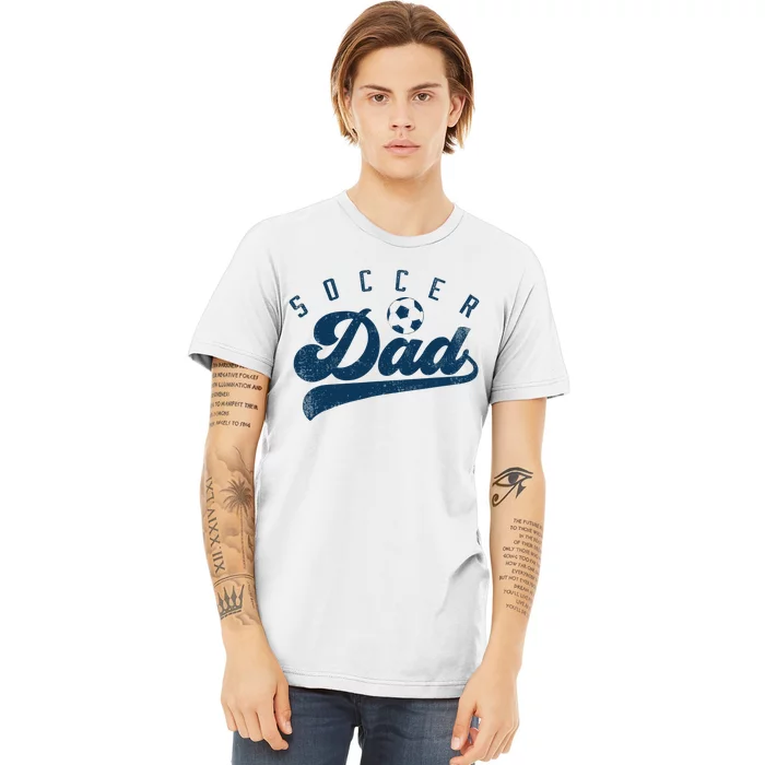 Soccer Dad Gifts Daddy Father's Day Premium T-Shirt