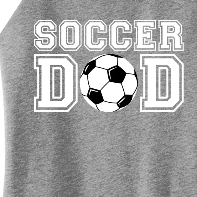 Soccer Dad Gift Soccer Gift For Father Dad Soccer Gift Women’s Perfect Tri Rocker Tank