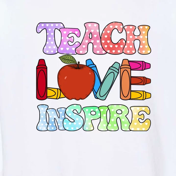 Teach Love Inspire Teacher life Crayon 100 days of school Garment-Dyed Sweatshirt