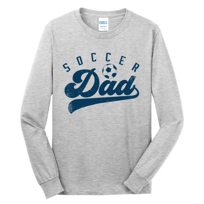 Soccer Dad Gifts Daddy Father's Day Tall Long Sleeve T-Shirt