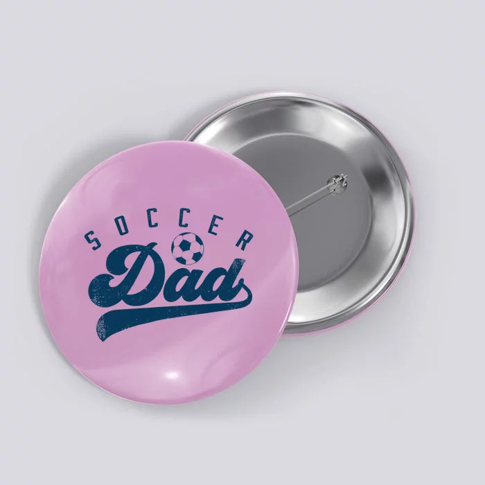 Soccer Dad Gifts Daddy Father's Day Button