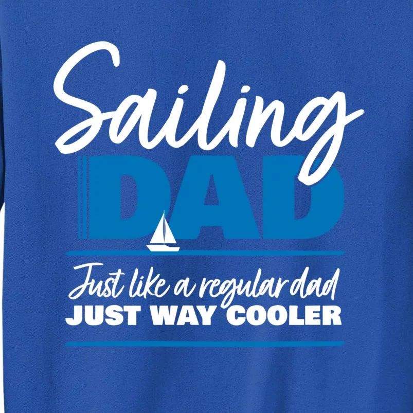 Sailing Dad Gift Sailer Father Gift Daddy Boating Gift Sweatshirt