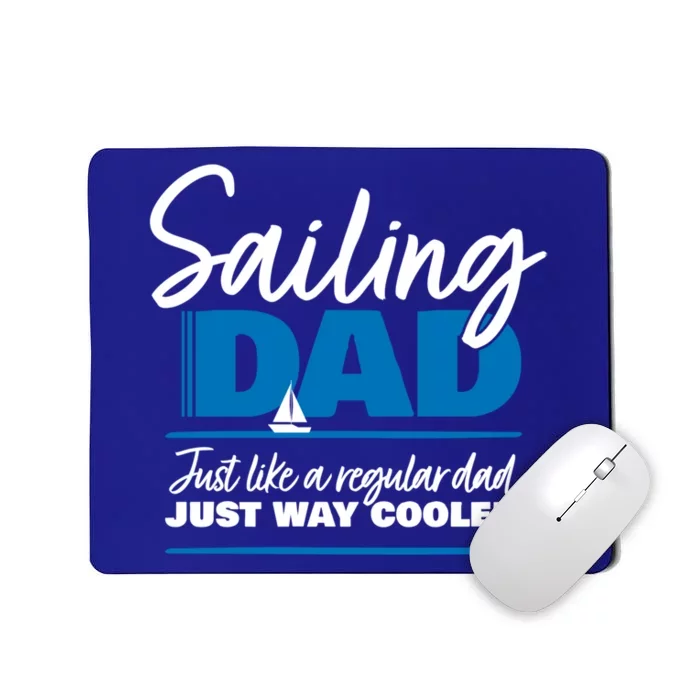 Sailing Dad Gift Sailer Father Gift Daddy Boating Gift Mousepad