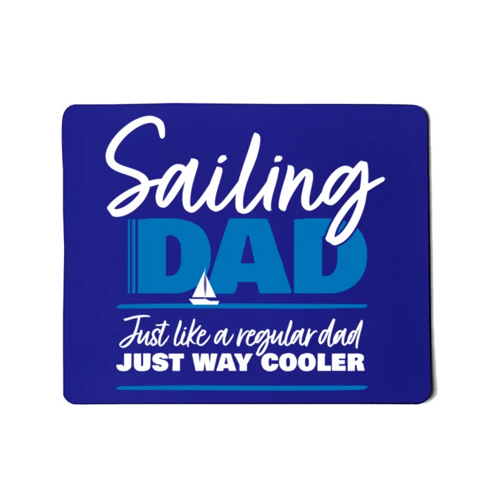 Sailing Dad Gift Sailer Father Gift Daddy Boating Gift Mousepad