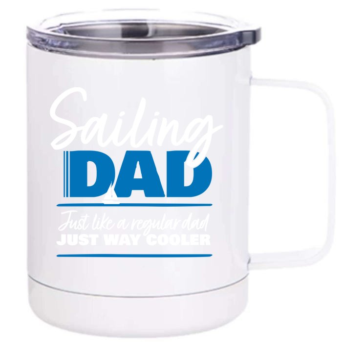 Sailing Dad Gift Sailer Father Gift Daddy Boating Gift Front & Back 12oz Stainless Steel Tumbler Cup