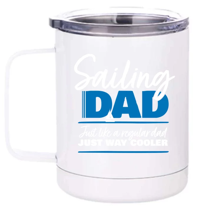 Sailing Dad Gift Sailer Father Gift Daddy Boating Gift Front & Back 12oz Stainless Steel Tumbler Cup