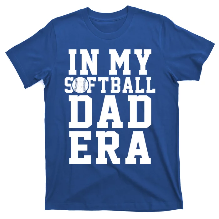 Softball Daddy Humor Design Funny Softball Dad Cute Gift T-Shirt