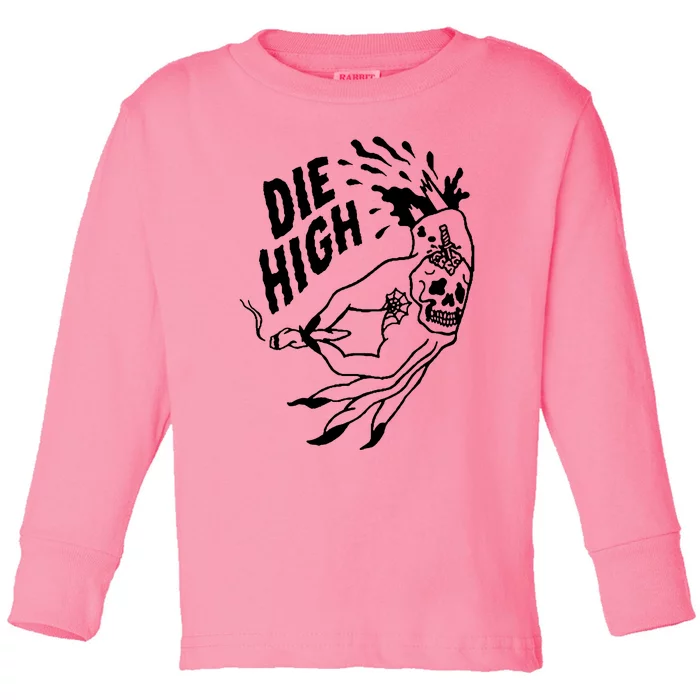 Stoner Die High Toddler Long Sleeve Shirt