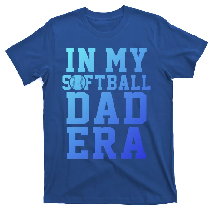 Softball Daddy Humor Design Funny Softball Dad Gift T-Shirt