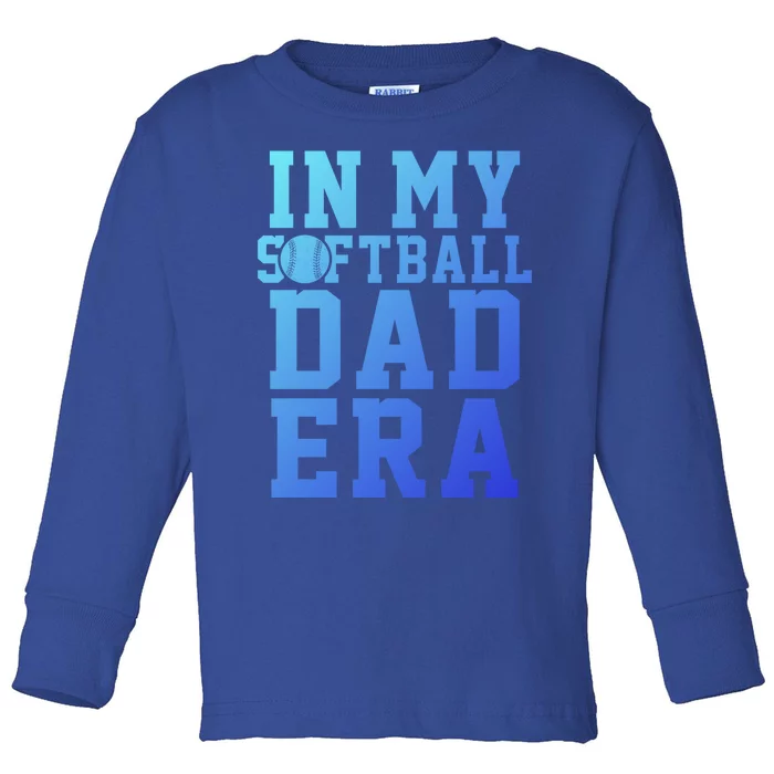 Softball Daddy Humor Design Funny Softball Dad Gift Toddler Long Sleeve Shirt