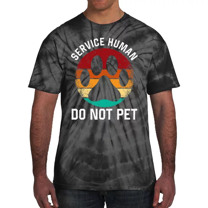 Service Dog Human Do Not Pet Funny Vintage Rescue Dog Owner Tie-Dye T-Shirt