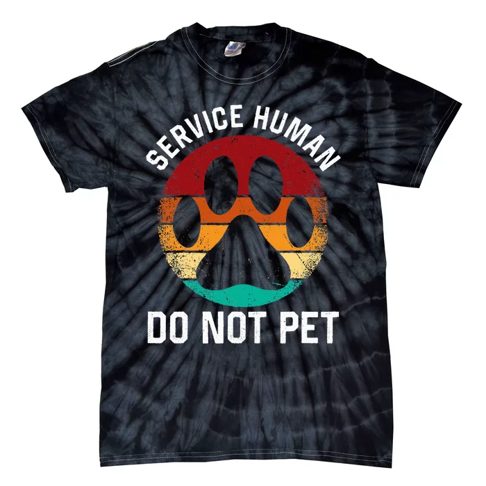 Service Dog Human Do Not Pet Funny Vintage Rescue Dog Owner Tie-Dye T-Shirt