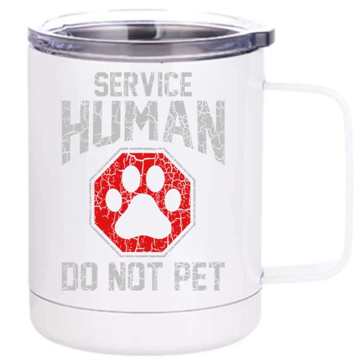 Service Dog Human Do Not Pet Funny Vintage Rescue Dog Owner Front & Back 12oz Stainless Steel Tumbler Cup