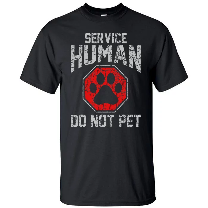 Service Dog Human Do Not Pet Funny Vintage Rescue Dog Owner Tall T-Shirt