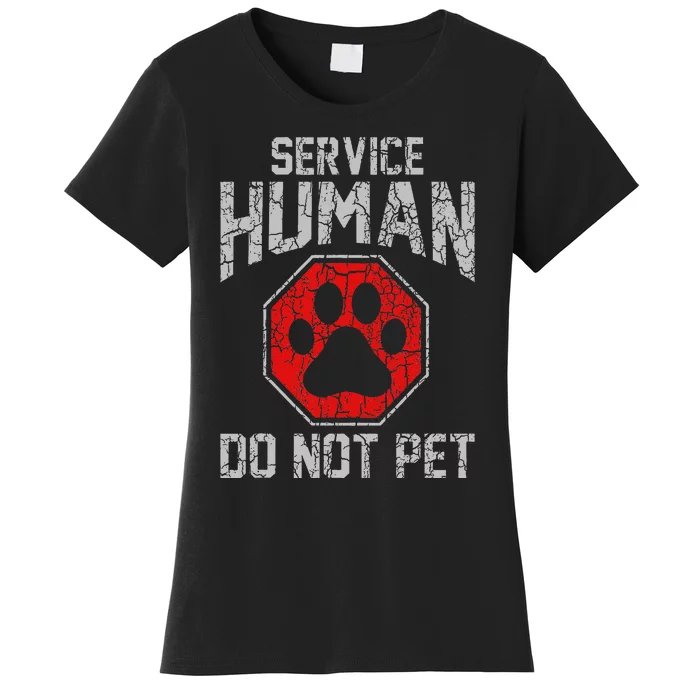 Service Dog Human Do Not Pet Funny Vintage Rescue Dog Owner Women's T-Shirt