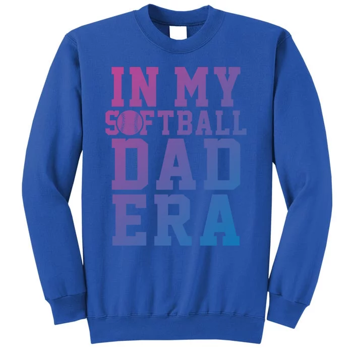 Softball Daddy Humor Design Funny Softball Dad Gift Tall Sweatshirt