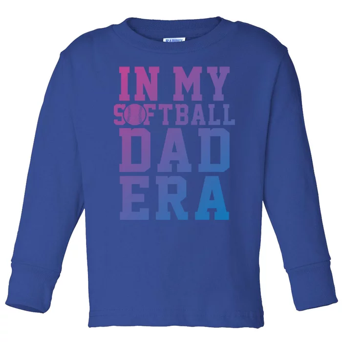 Softball Daddy Humor Design Funny Softball Dad Gift Toddler Long Sleeve Shirt