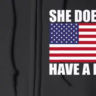 She DoesnT Have A Plan Trump Harris Full Zip Hoodie