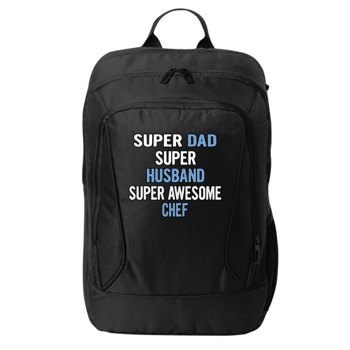 Super Dad Husband Super Awesome Chef Cute Gift City Backpack