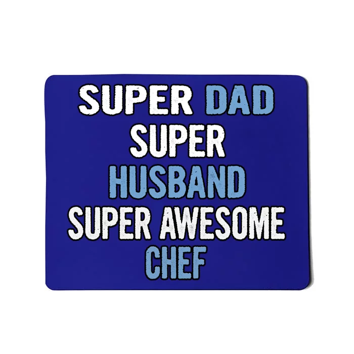 Super Dad Husband Super Awesome Chef Cute Gift Mousepad