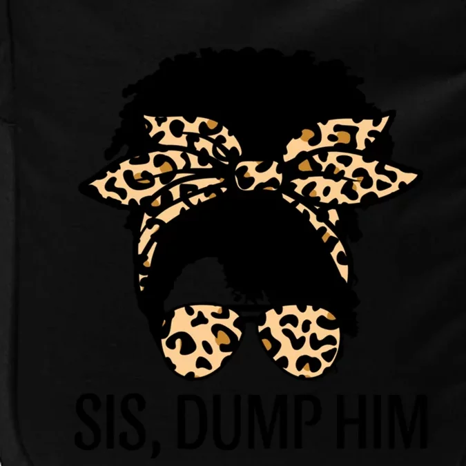 Sis Dump Him Afro American Black Melanin Gift Impact Tech Backpack