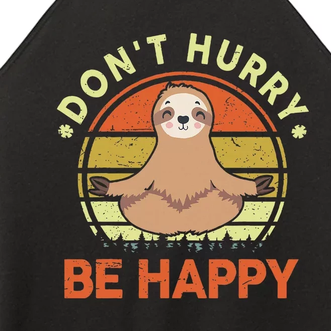 Sloth Dont Hurry Be Happy Women’s Perfect Tri Rocker Tank