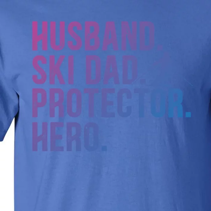 Ski Dad Husband Hero Gift Tall T-Shirt