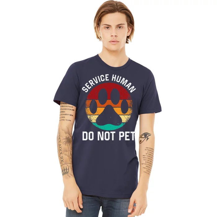 Service Dog Human Do Not Pet Funny Vintage Rescue Dog Owner Premium T-Shirt