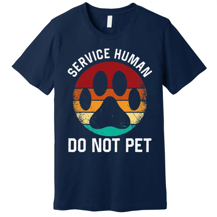 Service Dog Human Do Not Pet Funny Vintage Rescue Dog Owner Premium T-Shirt