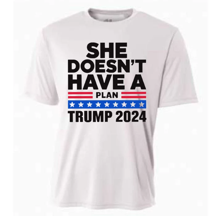 She Doesn’T Have A Plan Trump 2024 Cooling Performance Crew T-Shirt