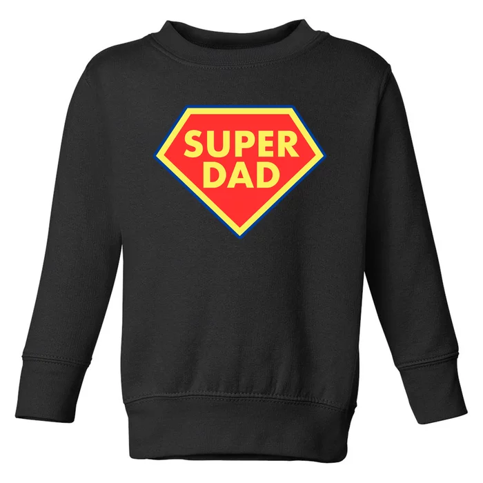 Super Dad Hero Gift Toddler Sweatshirt