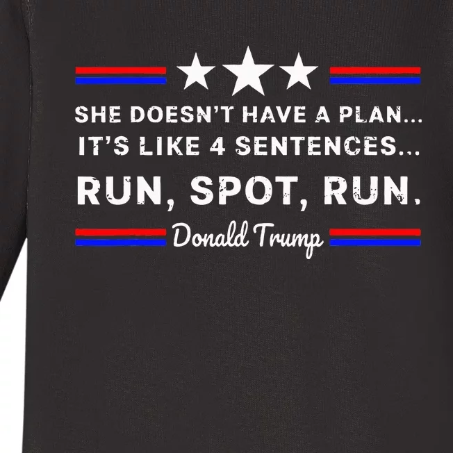 She DoesnT Have A Plan.. ItS Like 4 Sentences Run Spot Run Baby Long Sleeve Bodysuit