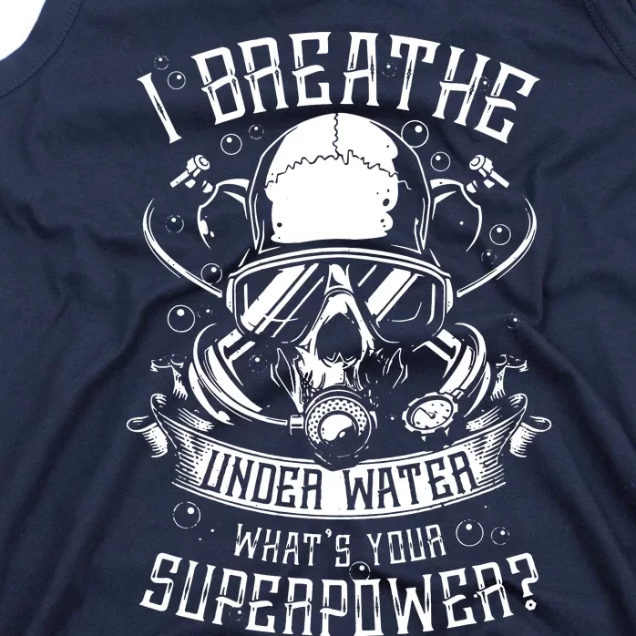 Scuba Diving I Breathe Under Water Tank Top