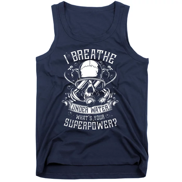 Scuba Diving I Breathe Under Water Tank Top