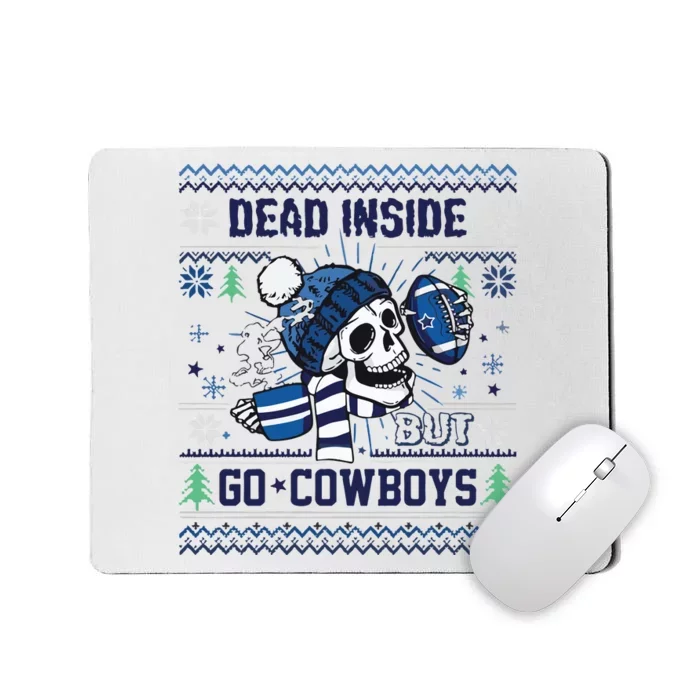 Skull Dead Inside But Go Dallas Cowboy Christmas Mousepad