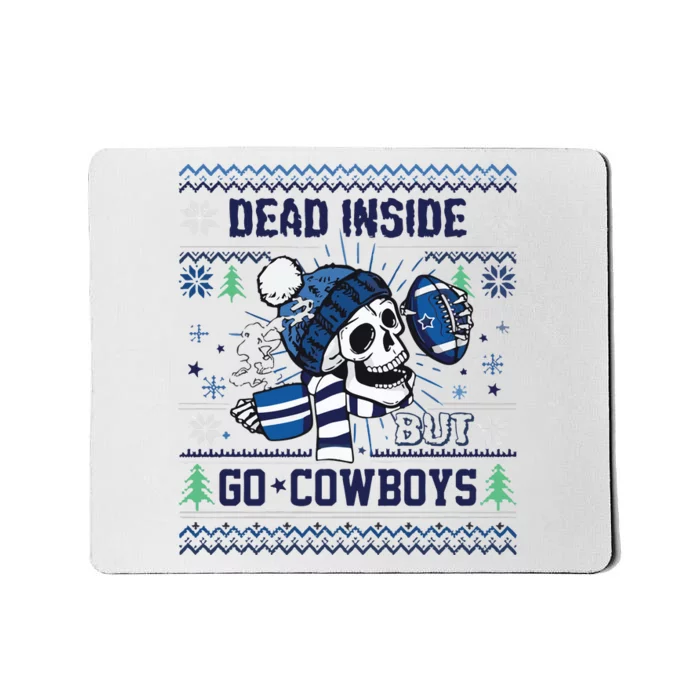 Skull Dead Inside But Go Dallas Cowboy Christmas Mousepad